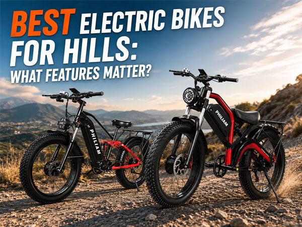 Best Electric Bikes for Hills: Motor & Battery Guide | PHILIAM